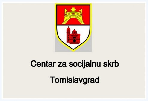 JAVNI NATJEČAJ za prijam zaposlenika u radni odnos na neodređeno vrijeme u Centru za socijalnu skrb Tomislavgrad